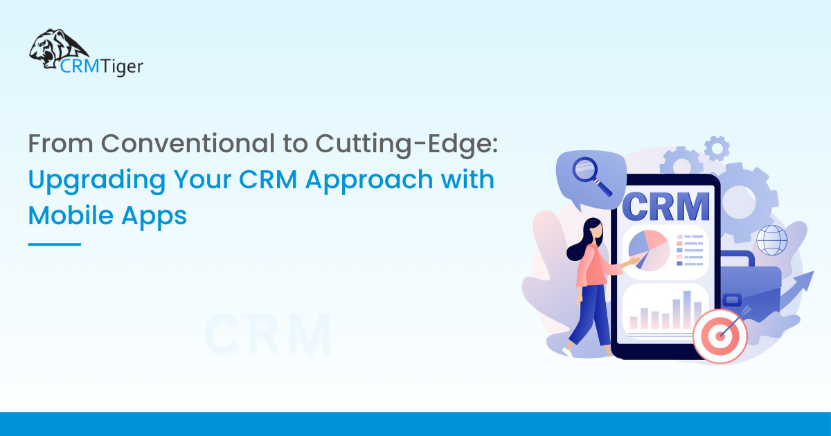 upgrading your crm approach with mobile apps